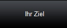 Ihr Ziel